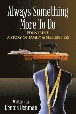 Dennis Denman - Always Something More To Do, Häftad