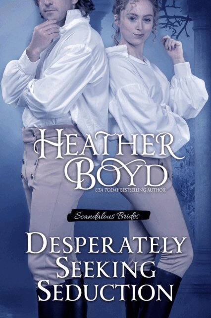 Heather Boyd - Desperately Seeking Seduction, E-bok