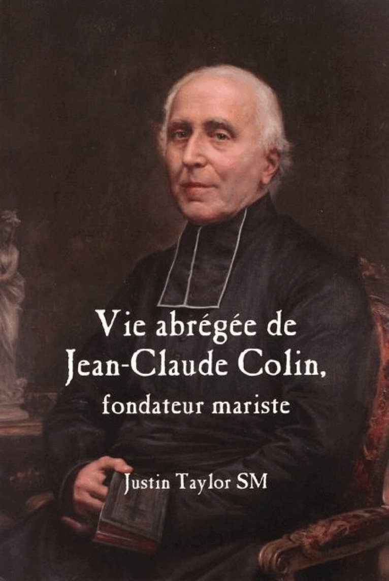 Justin Taylor SM - A Short Life of Jean-Claude Colin Marist Founder (French Edition), Häftad