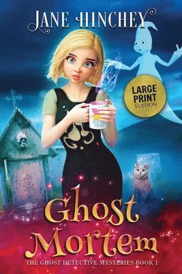 Jane Hinchey - Ghost Mortem - Large Print Edition, Häftad