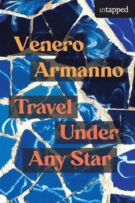 Venero Armanno - Travel Under Any Star, Häftad. Tillgänglighet: Lägg i varukorg