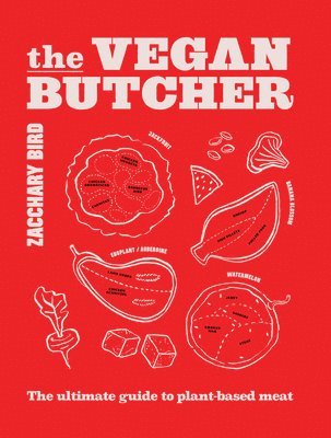 Zacchary Bird - Vegan Butcher, Inbunden