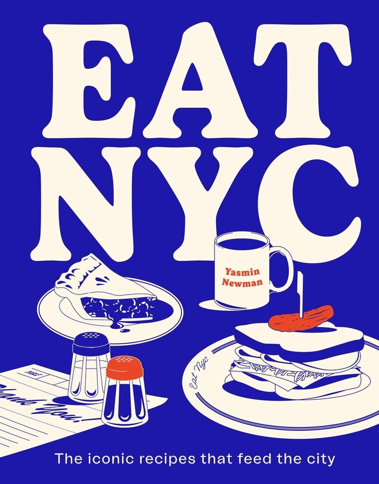 Yasmin Newman - EAT NYC, Inbunden