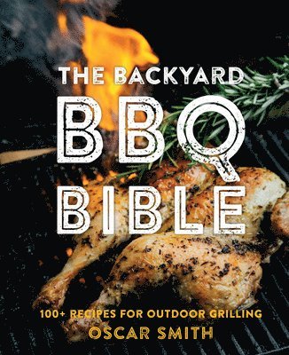 Backyard BBQ Bible