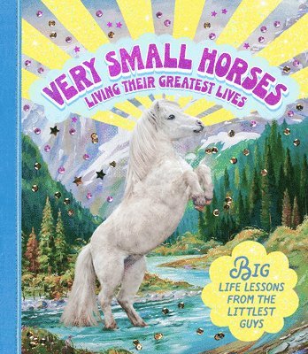 Smith Street Books - Very Small Horses Living Their Greatest Lives, Inbunden