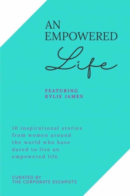 Kylie James - AN EMPOWERED LIFE, E-bok