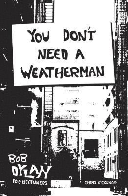 Chris O'Connor - You Don't Need a Weatherman, Häftad