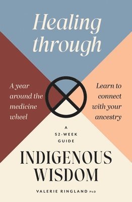 Valerie Ringland - Healing through Indigenous Wisdom, Häftad