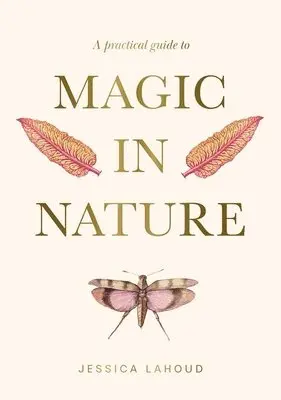 Practical Guide to Magic in Nature