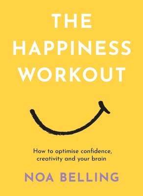 Noa Belling - Happiness Workout, Häftad
