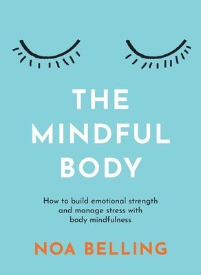 Noa Belling - Mindful Body, Häftad
