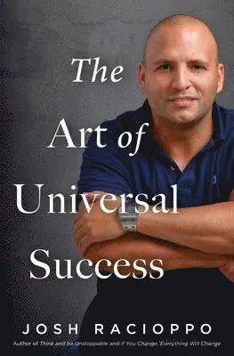 Josh Racioppo - Art of Universal Success, Häftad. Tillgänglighet: Lägg i varukorg
