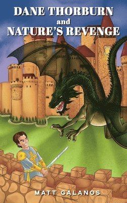 Matt Galanos - Dane Thorburn and Nature's Revenge, Inbunden