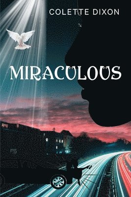 Colette Dixon - Miraculous, Häftad