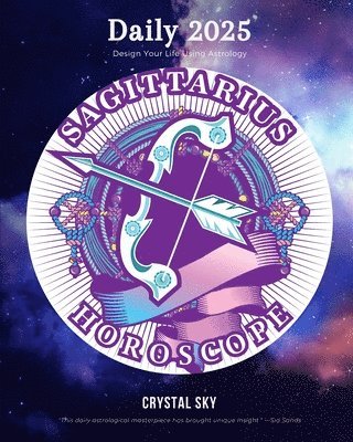 Crystal Sky - Sagittarius Daily Horoscope 2025, Häftad. Tillgänglighet: Lägg i varukorg