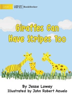 Jesse Lowey - Giraffes Can Have Stripes Too, Häftad. Tillgänglighet: Lägg i varukorg