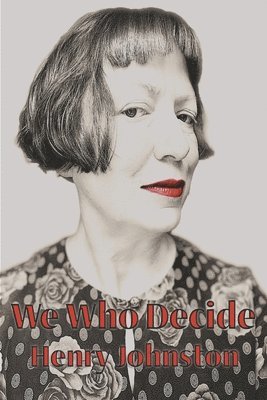 Henry Johnston - We Who Decide, Häftad
