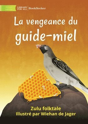 Zulu Folktale - The Honeyguide's Revenge - La vengeance du guide-miel, Häftad. Tillgänglighet: Lägg i varukorg