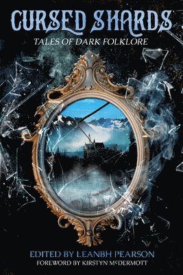 Leanbh Pearson - Cursed Shards: Tales of Dark Folklore, Häftad. Tillgänglighet: Lägg i varukorg