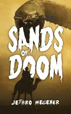 Jethro Wegener - Sands Of Doom, Häftad. Tillgänglighet: Lägg i varukorg