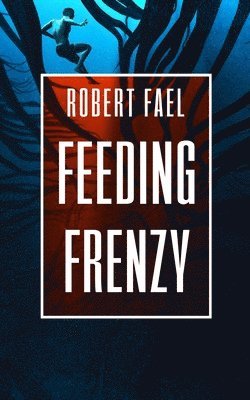Robert Fael - Feeding Frenzy, Häftad
