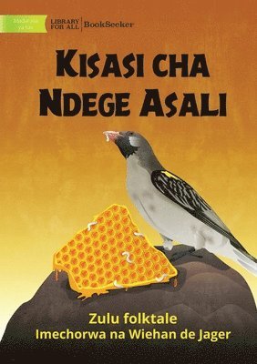 Zulu Folktale - The Honeyguide's Revenge - Kisasi cha Ndege Asali, Häftad. Tillgänglighet: Lägg i varukorg
