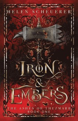 Helen Scheuerer - Iron & Embers: An epic fantasy romance, Häftad