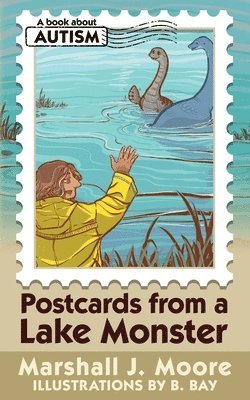 Marshall J Moore - Postcards from a Lake Monster, Häftad
