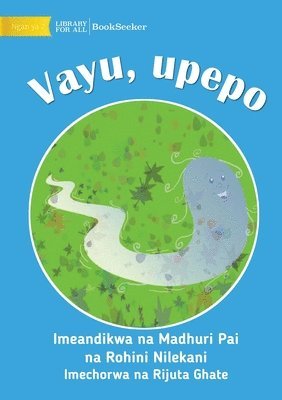 Madhuri Pai, Rohini Nilekani - Vayu The Wind - Vayu, upepo, Häftad
