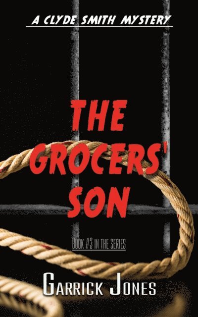 Garrick Jones - Grocers' Son: A Clyde Smith Mystery, E-bok