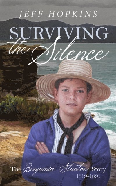 Jeff Hopkins - Surviving the Silence: The Benjamin Stanton Story 1819-1891, E-bok. Tillgänglighet: Lägg i varukorg