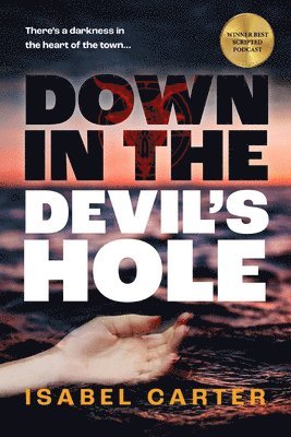 Isabel Carter - Down in the Devil's Hole, Häftad. Tillgänglighet: Lägg i varukorg