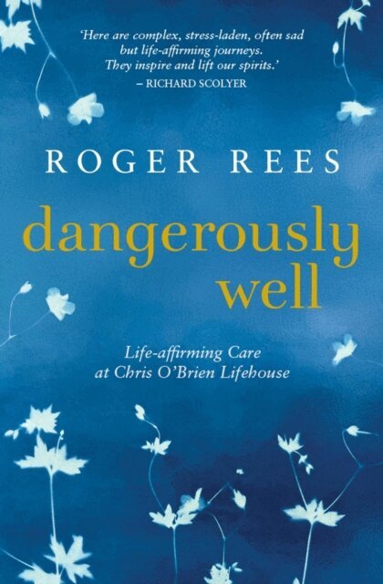 Roger Rees - Dangerously Well, E-bok
