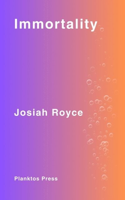 Josiah Royce - Immortality, E-bok