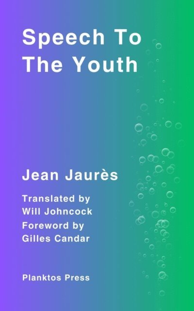 Jean Jaures - Speech To The Youth, E-bok