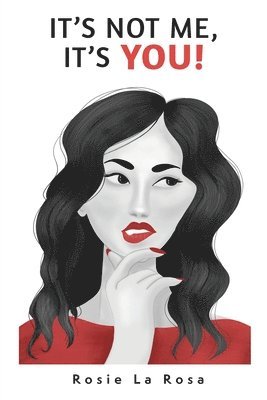 Rosie La Rosa - It's Not Me, It's YOU!, Häftad