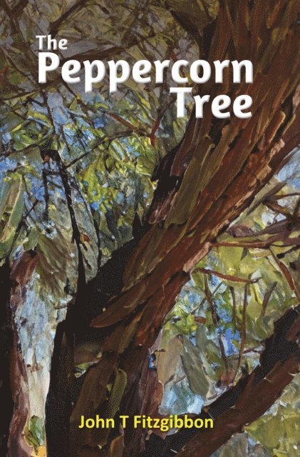 John T Fitzgibbon - Peppercorn Tree, E-bok. Tillgänglighet: Lägg i varukorg