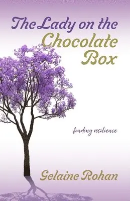 Gelaine Rohan - The Lady on the Chocolate Box: Finding Resilience, Häftad. Tillgänglighet: Lägg i varukorg