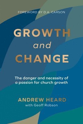 Andrew Heard, Geoff Robson - Growth and Change, Häftad