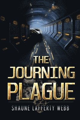 Shaune Lafferty Webb - Journing Plague, Häftad