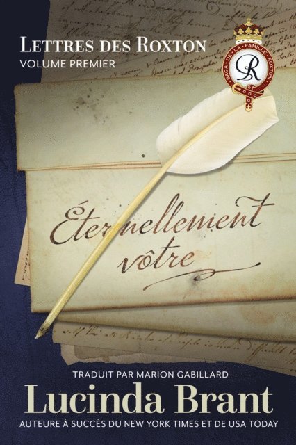 Lucinda Brant - Eternellement votre: Lettres des Roxton Volume premier, E-bok