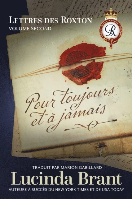 Lucinda Brant - Pour toujours et a jamais: Lettres des Roxton Volume premier, E-bok