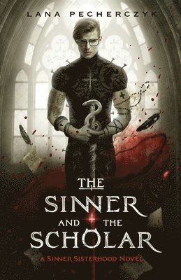 Lana Pecherczyk - Sinner and the Scholar, Häftad