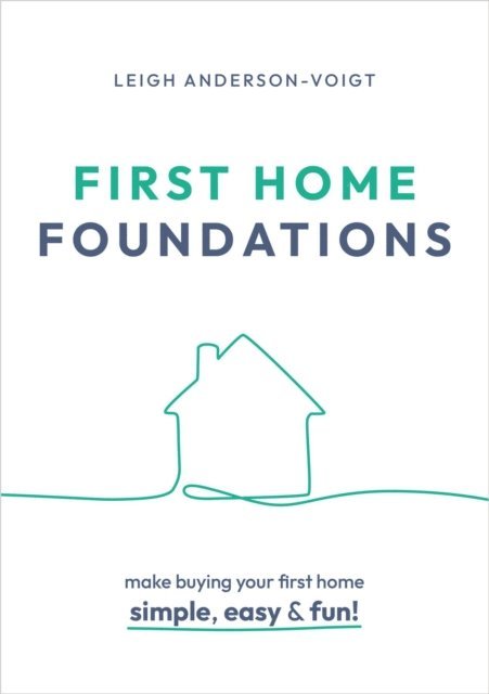 Leigh Anderson-Voigt - First Home Foundations, E-bok. Tillgänglighet: Lägg i varukorg