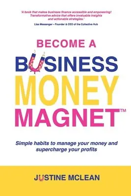 Justine McLean - Become a Business Money Magnet, Häftad. Tillgänglighet: Lägg i varukorg