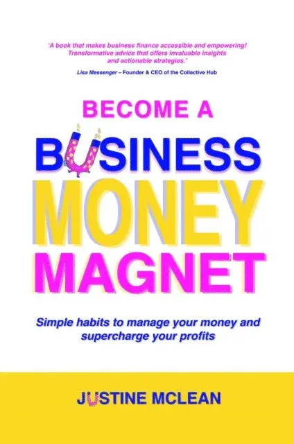 Justine McLean - Become a Business Money Magnet, E-bok. Tillgänglighet: Lägg i varukorg