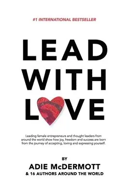 Adie McDermott - Lead With Love, Häftad. Tillgänglighet: Lägg i varukorg