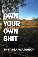 Theresa Wardrop - Own Your Own Shit, Häftad