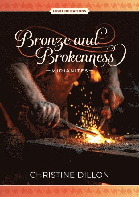 Christine Dillon - Bronze and Brokenness - Midianites, E-bok