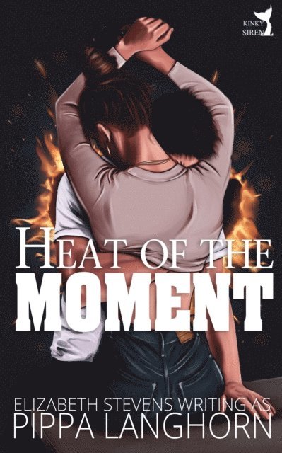 Elizabeth Stevens, Pippa Langhorn - Heat of the Moment, E-bok